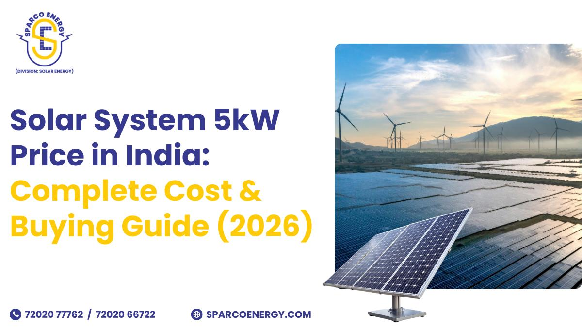 Solar System 5kW Price in India: Complete Cost & Buying Guide (2026)